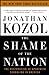 The Shame of the Nation: The Restoration of Apartheid Schooling in America