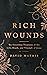 Rich Wounds: The Countless ...