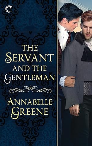 The Servant and the Gentleman by Annabelle Greene