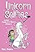 Unicorn Selfies Another Phoebe and Her Unicorn Adventure by Dana Simpson