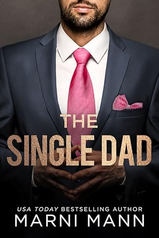 The Single Dad by Marni Mann