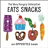 The Very Hungry Caterpillar Eats Snacks by Eric Carle