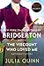 The Viscount Who Loved Me (Bridgertons, #2)