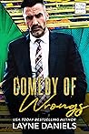 Comedy of Wrongs by Layne Daniels