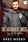 The Widower Takes a Wife by Bree Weeks