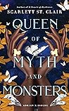 Queen of Myth and Monsters by Scarlett St.  Clair