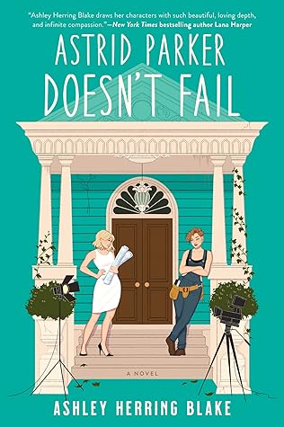 Astrid Parker Doesn't Fail by Ashley Herring Blake