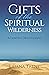 Gifts of the Spiritual Wild...