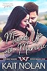 Mixed Up with a Marine (Bad Boy Bakers, #1)