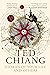 Stories of Your Life and Others by Ted Chiang