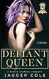 Defiant Queen by Jagger Cole