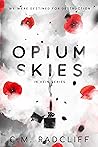 Opium Skies by C.M. Radcliff