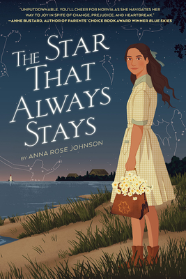 The Star That Always Stays by Anna Rose  Johnson