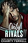 Only Rivals by Charity Ferrell