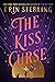 The Kiss Curse (The Ex Hex, #2) by Erin Sterling