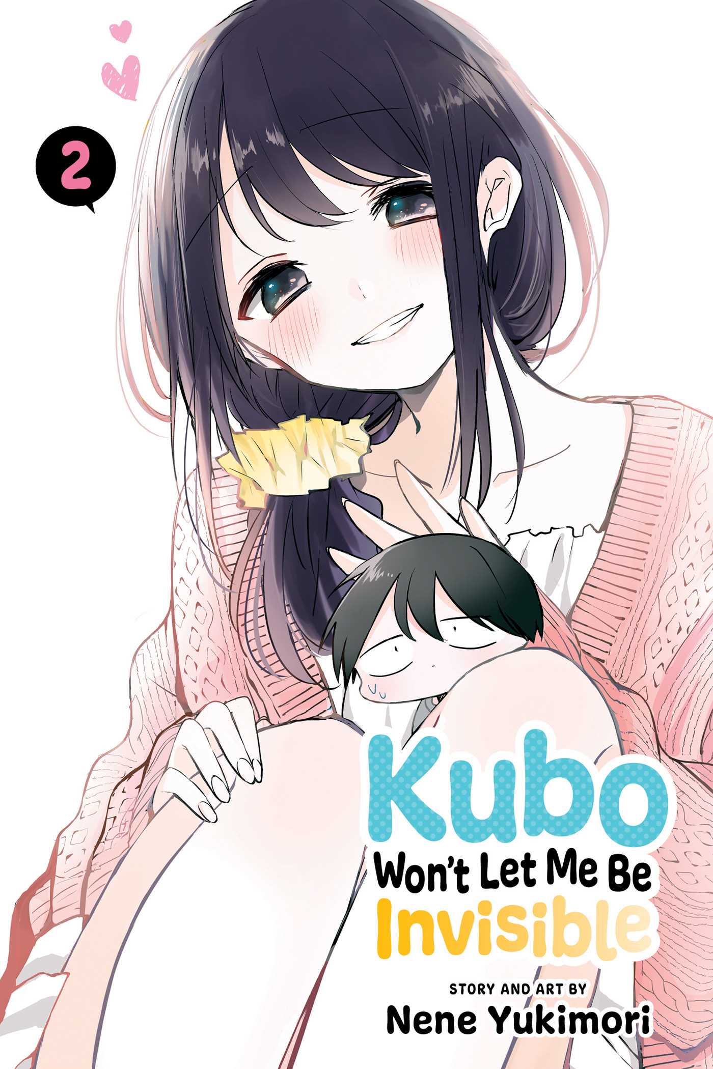 Kubo Won't Let Me Be Invisible, Vol. 2 by Nene Yukimori