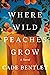 Where Wild Peaches Grow