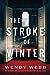 The Stroke of Winter by Wendy Webb