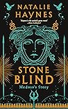 Stone Blind by Natalie Haynes