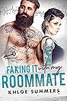 Faking It with My Roommate by Khloe Summers