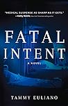 Fatal Intent (Kate Downey Medical Mystery, #1)