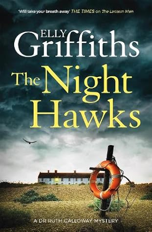 The Night Hawks (Ruth Galloway, #13)