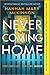 Never Coming Home by Hannah Mary McKinnon