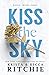 Kiss the Sky (Calloway Sisters, #1)