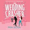 The Wedding Crasher by Mia Sosa