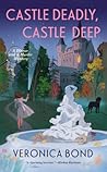 Castle Deadly, Castle Deep (A Dinner and a Murder Mystery, #2)