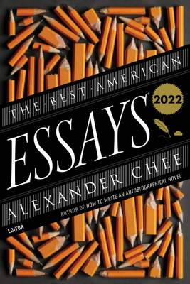 The Best American Essays 2022 by Alexander Chee