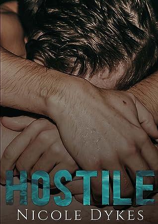 Hostile by Nicole Dykes