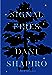 Signal Fires by Dani Shapiro