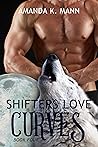 Shifters Love Curves Book Four by Amanda K. Mann