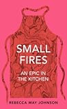 Small Fires: An E...