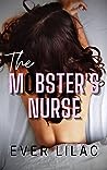 The Mobster's Nurse by Ever Lilac