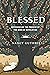 Blessed: Experiencing the Promise of the Book of Revelation