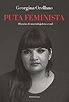 Puta feminista: Historias de una trabajadora sexual (Spanish Edition)