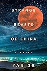 Strange Beasts of China by Yan Ge