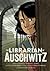 The Librarian of Auschwitz: The Graphic Novel