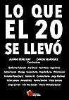 Lo que el 20 se llevó by Carlos Velázquez