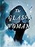 The Glass Woman by Caroline Lea