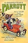 The Famously Funny Parrott: Four Tales from the Bird Himself