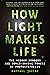 How Light Makes Life by Raffael Jovine