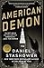 American Demon: Eliot Ness and the Hunt for America's Jack the Ripper