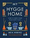 My Hygge Home: How to Make Home Your Happy Place