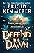 Defend the Dawn (Defy the Night, #2)