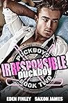 Irresponsible Puckboy by Eden Finley