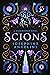 Scions (Starcrossed, #4)