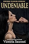 Undeniable by Victoria Saccenti